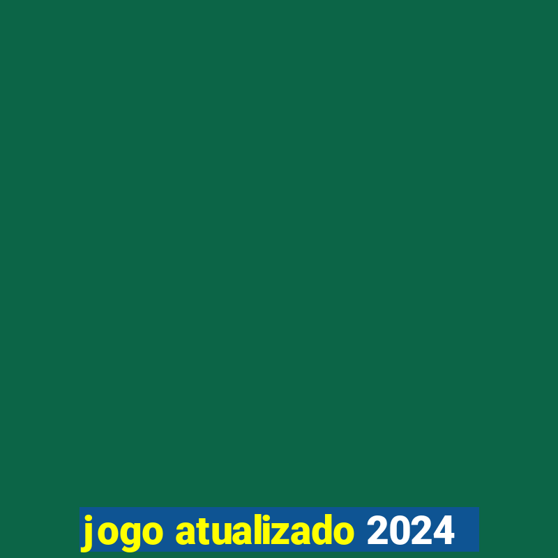 jogo atualizado 2024